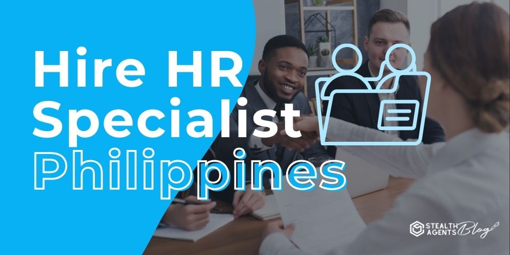 Hire HR Specialist Philippines – Find Top Talent
