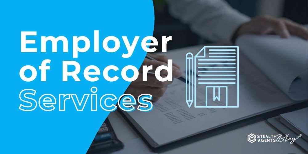 Employer of Record Services: Simplify Global Hiring