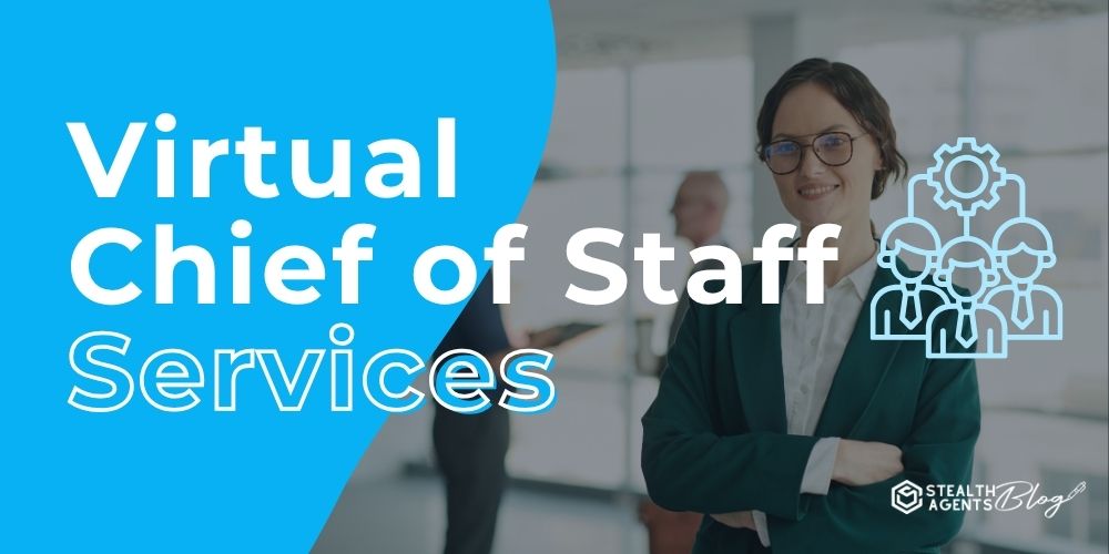 Virtual Chief of Staff Services: The CEO’s Sidekick