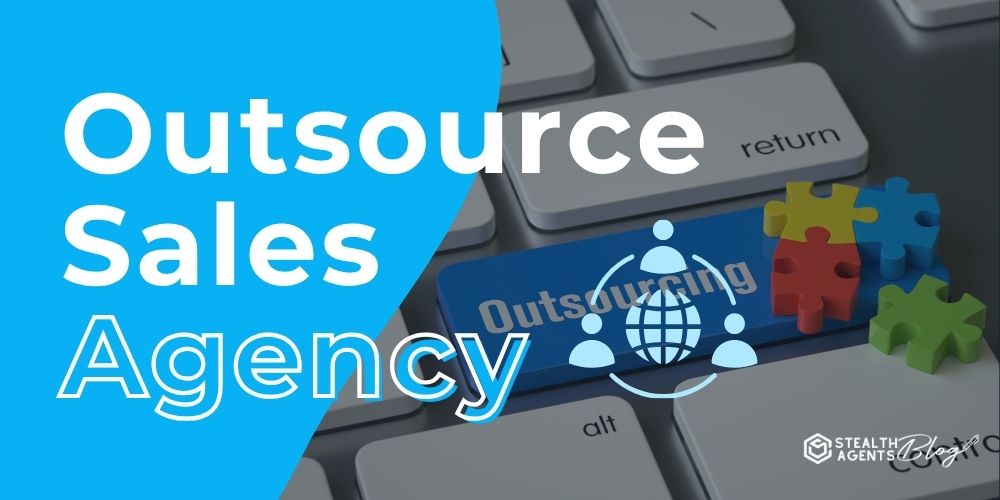 Outsource Sales Agency – Grow Revenue Faster