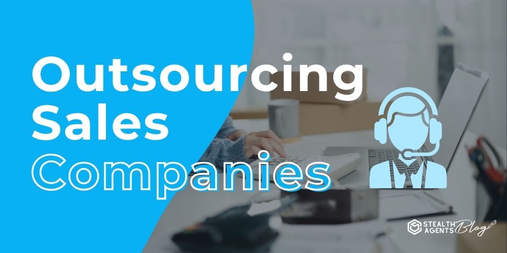 Outsourcing Sales Companies - Smarter Revenue Growth