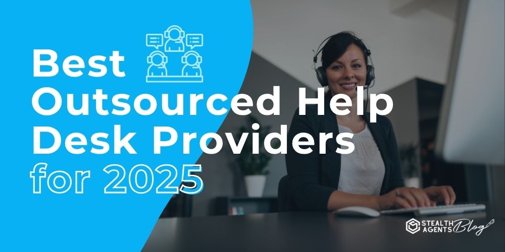 Best Outsourced Help Desk Providers for 2025