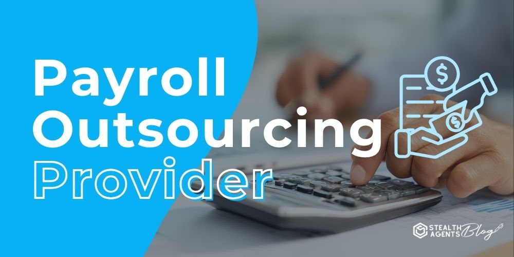 Payroll Outsourcing Provider - Simplify Payroll & Stay Compliant