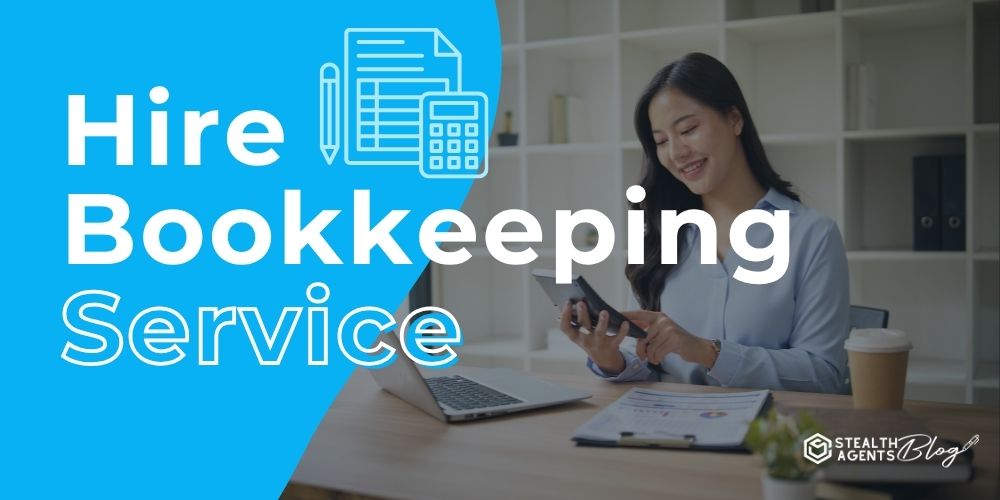 Hire Bookkeeping Service - Simplify Your Finances