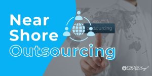 Near Shore Outsourcing – Smart Business Growth