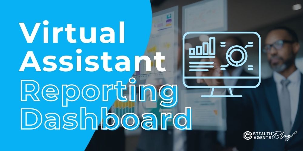 Virtual Assistant Reporting Dashboard – Performance Tracking
