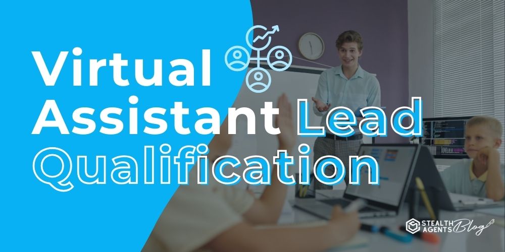 Virtual Assistant Lead Qualification – Sales Pipeline Support