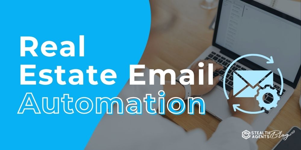 Real Estate Email Automation - Reliable Virtual Help
