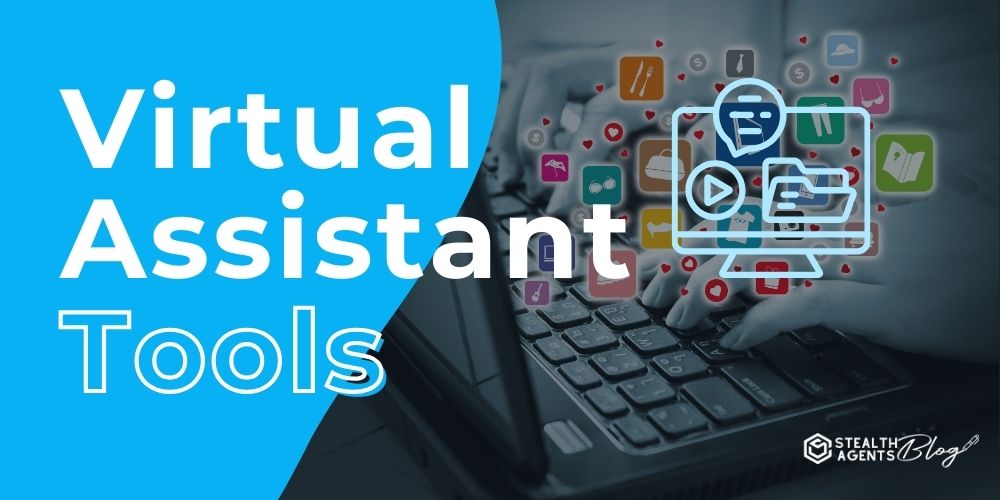Virtual Assistant Tools – Work Smarter and Faster