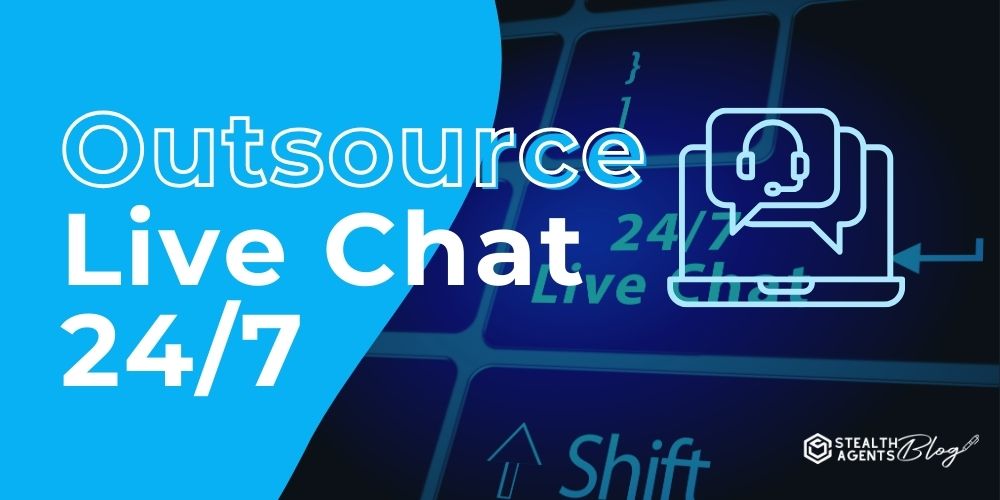 Outsource Live Chat 24/7 – Always-On Customer Support