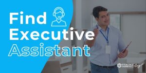 Find Executive Assistant - Maximize Productivity