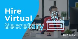 Hire Virtual Secretary – Get Reliable Support Without the Overhead