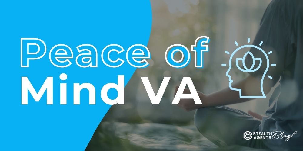 Peace of Mind VA – Reliable Support That Reduces Daily Stress