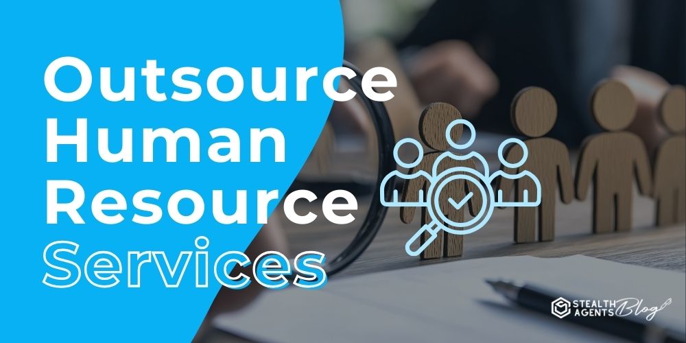 Outsource Human Resource Services – Efficient Solutions