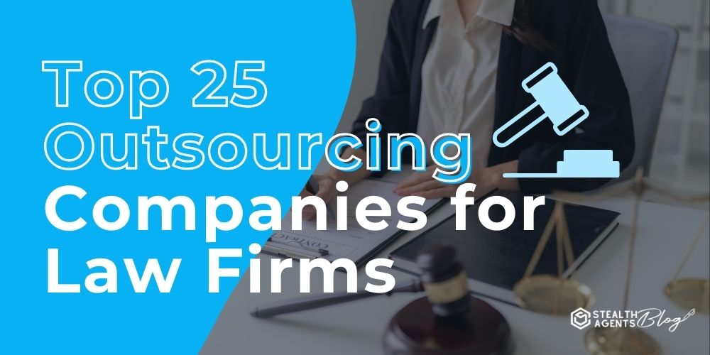Top 25 Outsourcing Companies for Law Firms