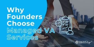 Why Founders Choose Managed VA Services