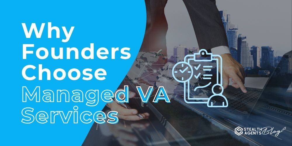 Why Founders Choose Managed VA Services