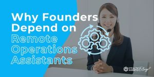 Why Founders Depend on Remote Operations Assistants
