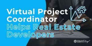 Virtual Project Coordinator Helps Real Estate Developers
