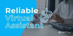 Reliable Virtual Assistant- Consistent Support