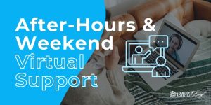 After-Hours & Weekend Virtual Support- Keep Business Running 24/7