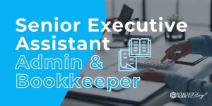 Senior Executive Assistant Admin & Bookkeeper