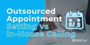 Select Outsourced Appointment Setting vs In-House Calling Outsourced Appointment Setting vs In-House Calling