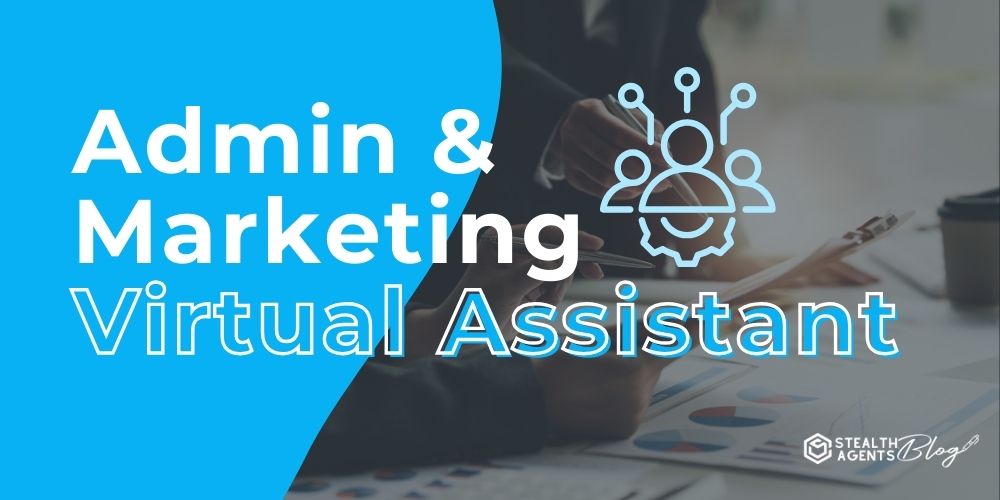 Admin & Marketing Virtual Assistant