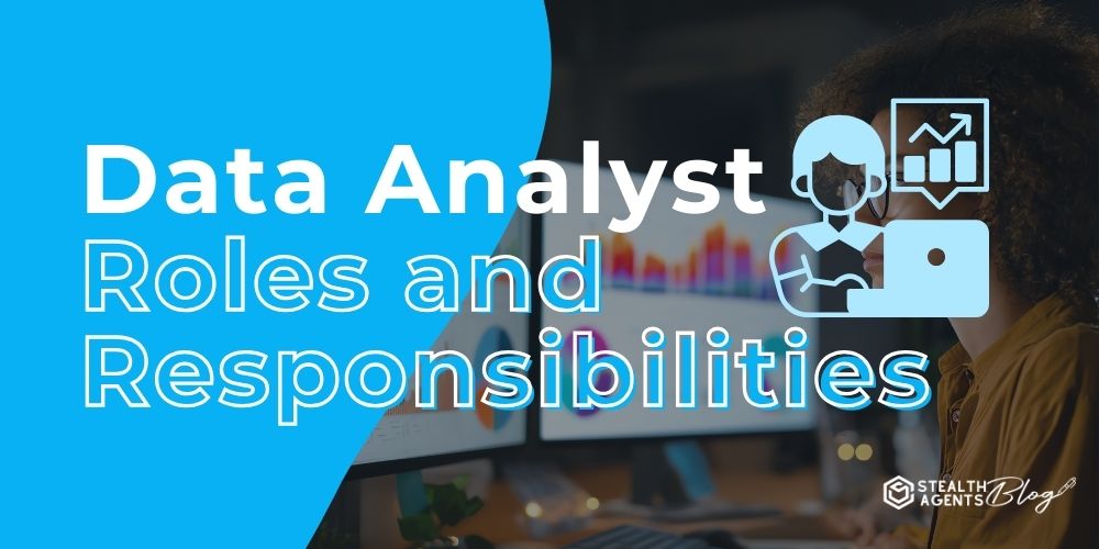 Data Analyst Roles and Responsibilities