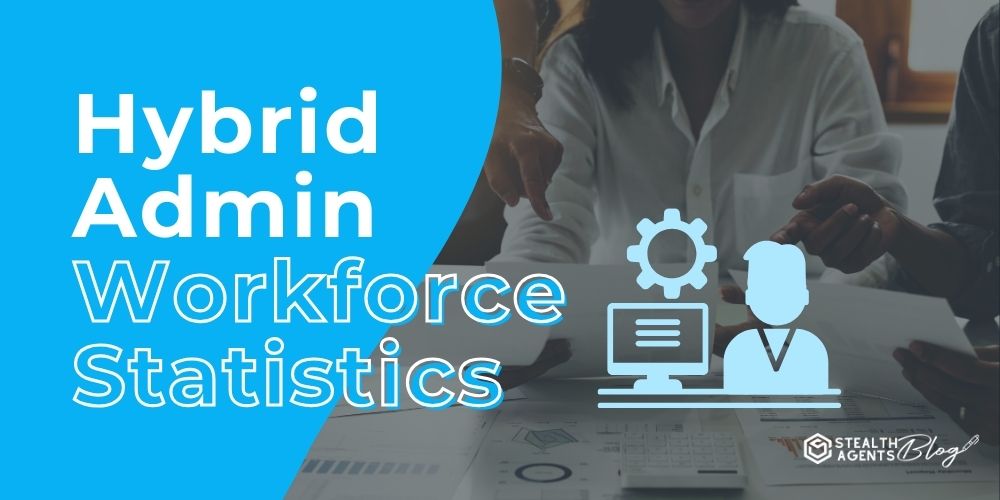 Hybrid Admin Workforce Statistics – Smarter Teams, Real Results