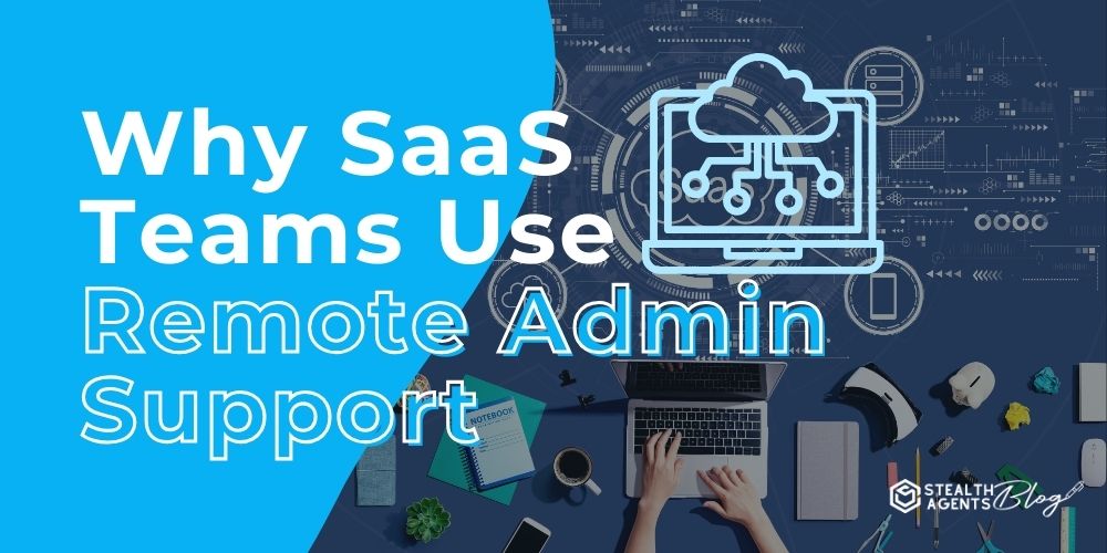 Why SaaS Teams Use Remote Admin Support