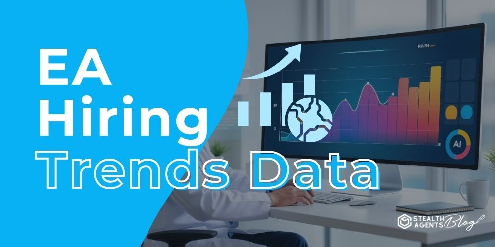 EA Hiring Trends Data – Fast Facts