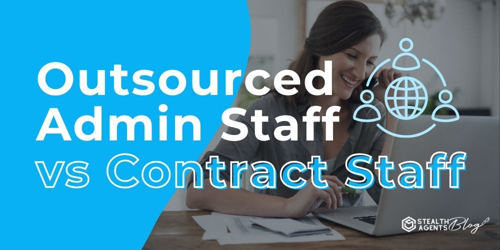 Outsourced Admin Staff vs Contract Staff