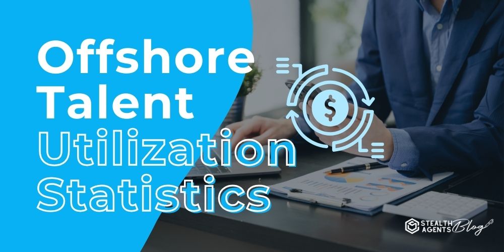 Offshore Talent Utilization Statistics - Hire Virtual Sales Aid