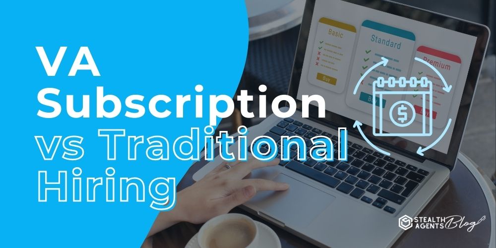 VA Subscription vs Traditional Hiring: What Experts Pick