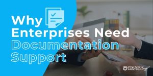 Why Enterprises Need Documentation Support