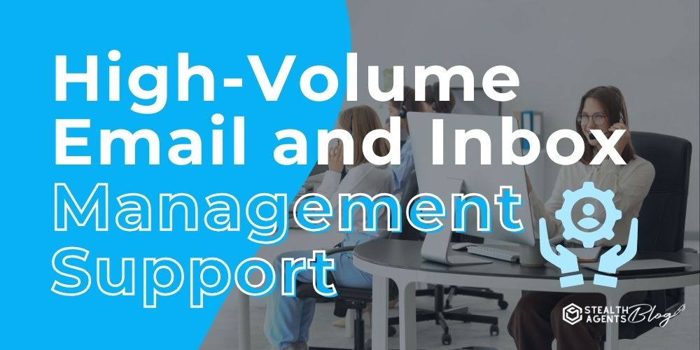 High-Volume Email and Inbox Management Support