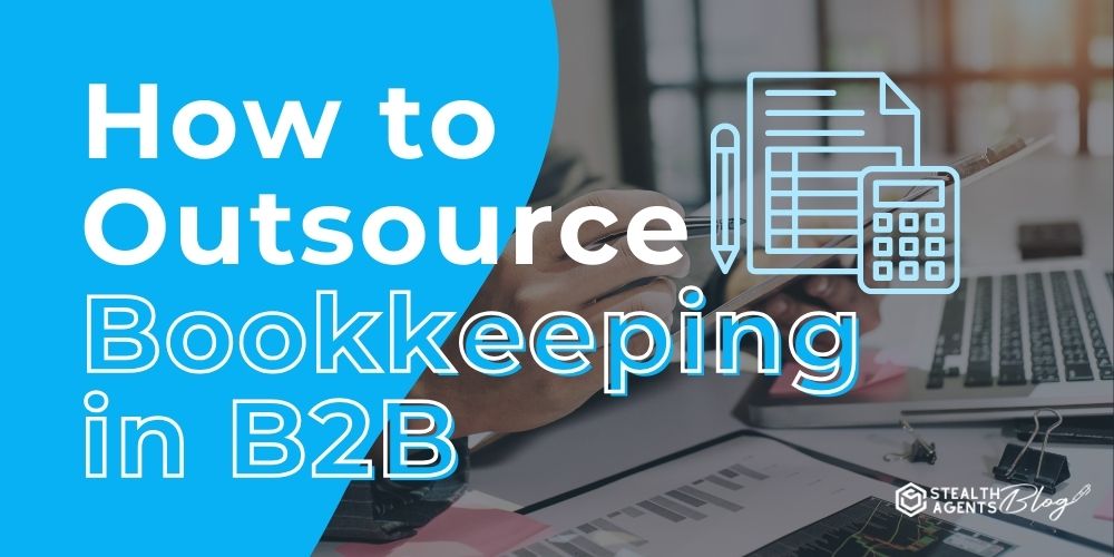 How to Outsource Bookkeeping in B2B