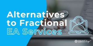 Alternatives to Fractional EA Services