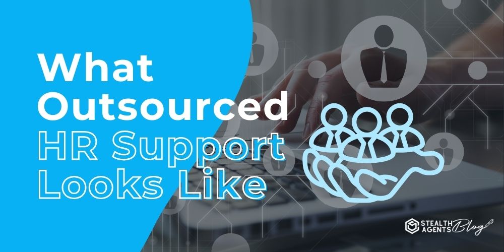 What Outsourced HR Support Looks Like