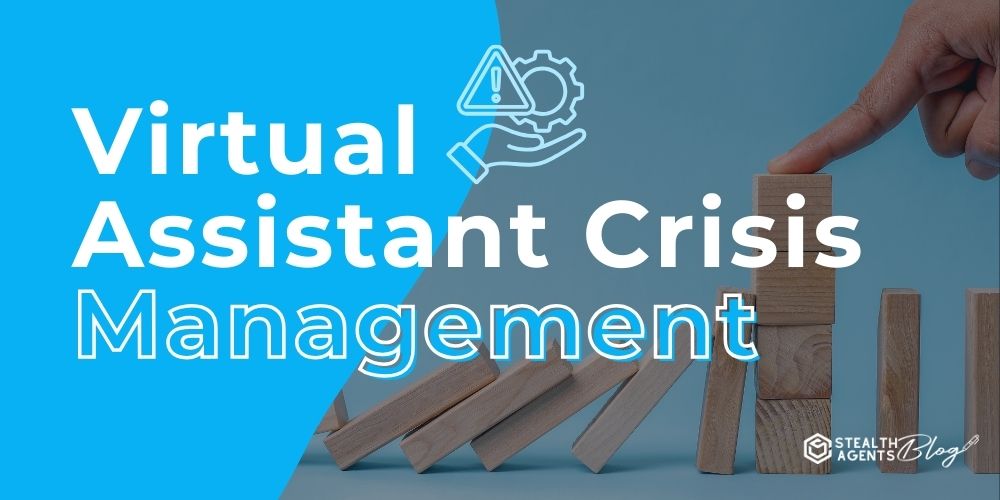 Virtual Assistant Crisis Management – Emergency Support
