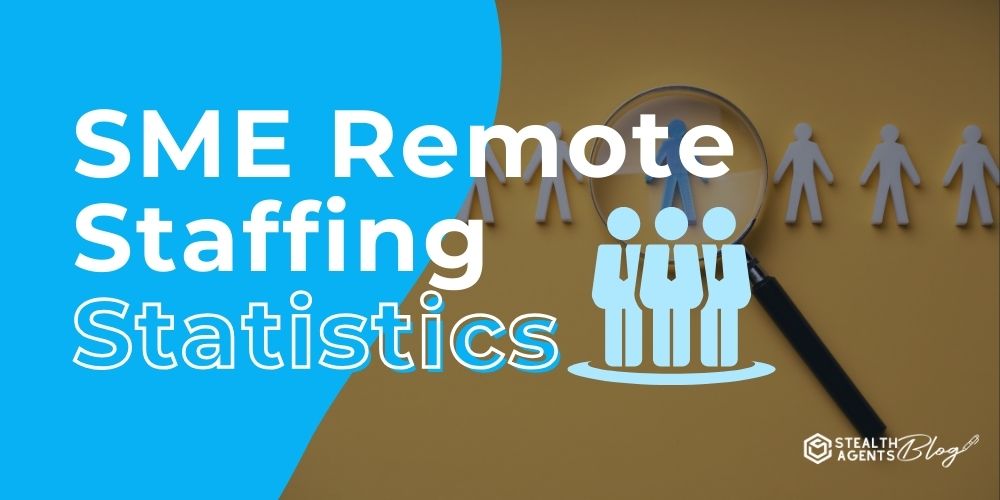 SME Remote Staffing Statistics – Reliable Staffing Solutions