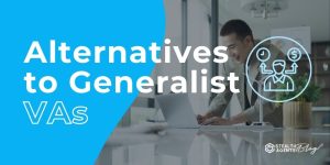 Alternatives to Generalist VAs – Reliable Solutions