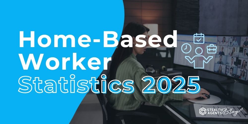 Home-Based Worker Statistics 2025 – Trusted Data