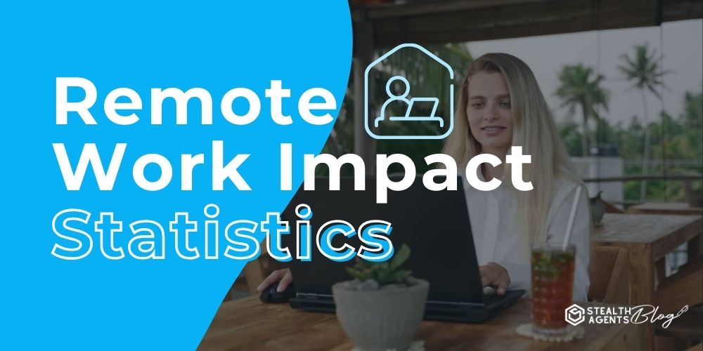 Remote Work Impact Statistics – Trusted Virtual Solutions
