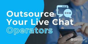 Outsource Your Live Chat Operators – Fast Customer Support