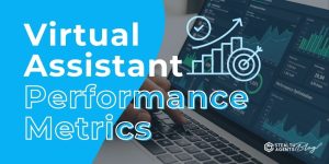 Virtual Assistant Performance Metrics: Measure What Works