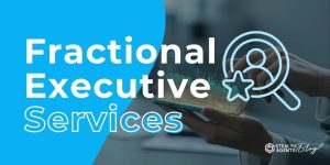 Fractional Executive Services – Flexible Executive Support