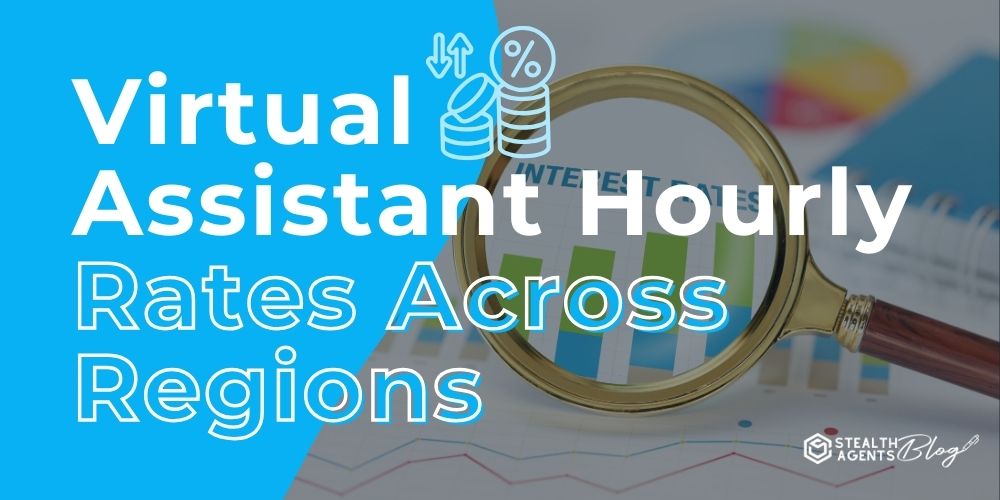 Virtual Assistant Hourly Rates Across Regions