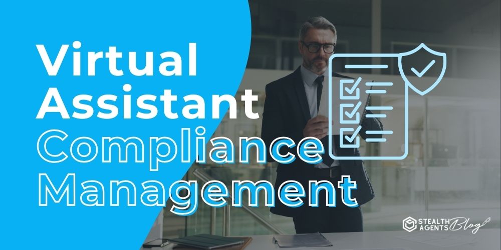 Virtual Assistant Compliance Management